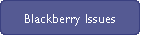 Blackberry Issues