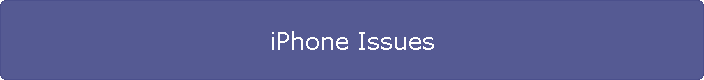 iPhone Issues
