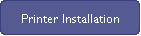 Printer Installation